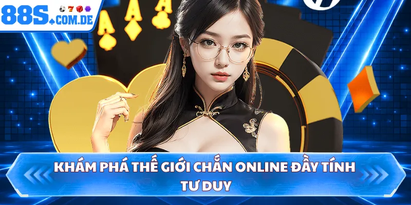 Khám phá thế giới chắn online đầy tính tư duy 